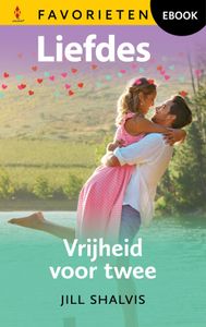 Vrijheid voor twee - Jill Shalvis - ebook