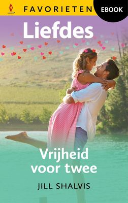 Vrijheid voor twee - Jill Shalvis - ebook