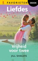 Vrijheid voor twee - Jill Shalvis - ebook