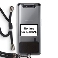 No time: Samsung Galaxy A80 Transparant Hoesje met koord