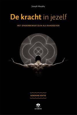 De kracht in jezelf - Spiritueel & Spiritualiteit - Spiritueelboek.nl