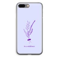 Be a wildflower: iPhone 8 Plus Transparant Hoesje