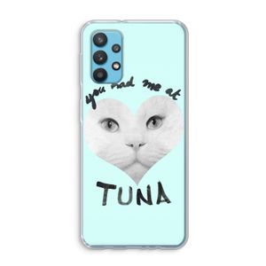 You had me at tuna: Samsung Galaxy A32 4G Transparant Hoesje