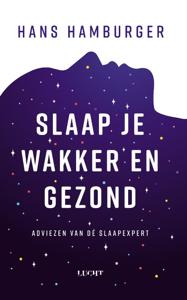 Slaap je wakker en gezond (Paperback)