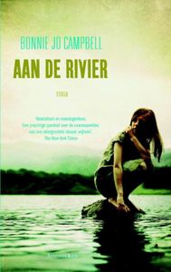 Aan de rivier - Bonnie Jo Campbell - ebook