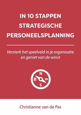In 10 stappen strategische personeelsplanning - Christianne van de Pas - ebook