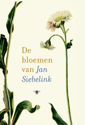 De bloemen van Jan Siebelink (Hardback)