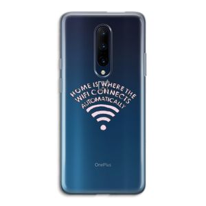 Home Is Where The Wifi Is: OnePlus 7 Pro Transparant Hoesje