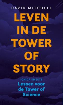 Leven in de Tower of Story (Paperback)