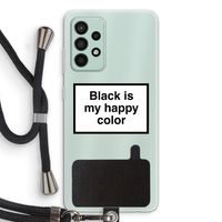Black is my happy color: Samsung Galaxy A52s 5G Transparant Hoesje met koord