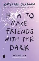 How to make friends with the dark - Kathleen Glasgow - ebook