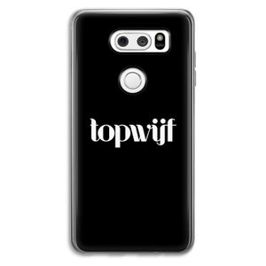 Topwijf Zwart: LG V30 Transparant Hoesje