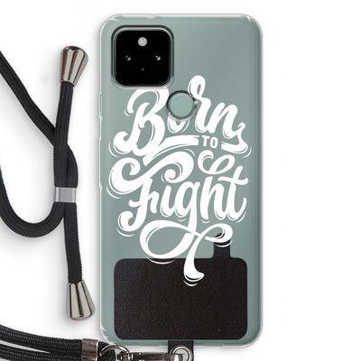 Born to Fight: Pixel 5 Transparant Hoesje met koord