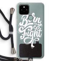 Born to Fight: Pixel 5 Transparant Hoesje met koord