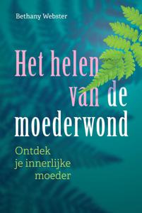 Het helen van de moederwond (Paperback)