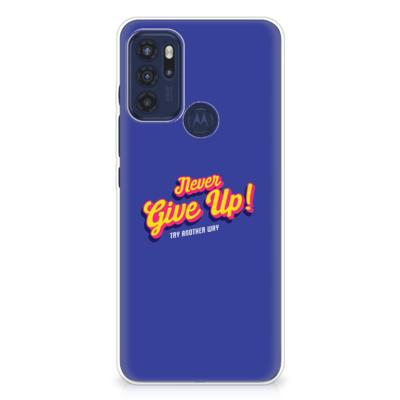 Motorola Moto G60s | Siliconen hoesje | met naam Never Give Up Motorola Moto G60s | Siliconen hoesje | met naam Never Give Up