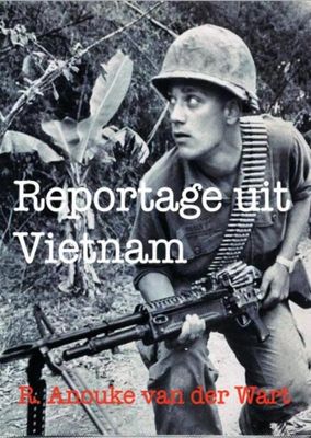 Reportage uit Vietnam - R. Anouke van der Wart - Paperback (9789402119152) Reportage uit Vietnam - R. Anouke van der Wart - Paperback (9789402119152)