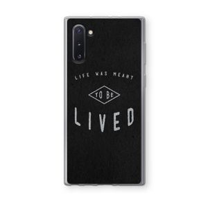 To be lived: Samsung Galaxy Note 10 Transparant Hoesje