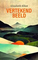 Vertekend beeld - Elisabeth Elliot - ebook