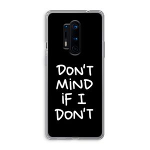 Don't Mind: OnePlus 8 Pro Transparant Hoesje