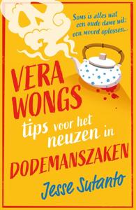 Vera Wongs tips voor het neuzen in dodemanszaken - Jesse Sutanto - ebook