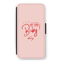 Not Your Baby: iPhone 11 Flip Hoesje