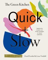 The Green Kitchen Quick & Slow (Hardback)