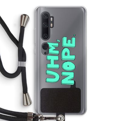 UHM, NOPE.: Xiaomi Mi Note 10 Pro Transparant Hoesje met koord