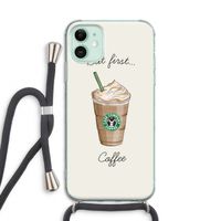 But first coffee: iPhone 11 Transparant Hoesje met koord