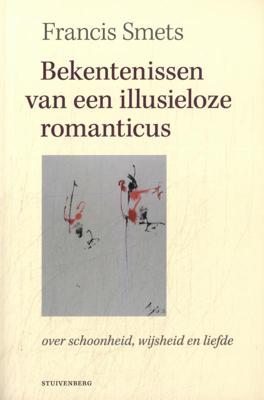 Bekentenissen van een illusieloze romanticus (Paperback)