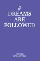 #Dreamsarefollowed (Hardback)