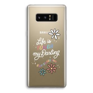 Tough Life: Samsung Galaxy Note 8 Transparant Hoesje