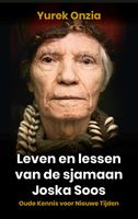 Leven en lessen van de sjamaan Joska Soos - Yurek Onzia - ebook