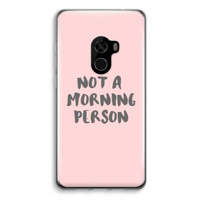 Morning person: Xiaomi Mi Mix 2 Transparant Hoesje