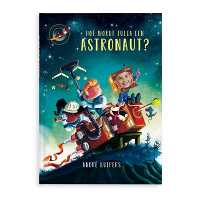 Boek met naam en foto - Hoe word je astronaut? - Softcover Boek met naam en foto - Hoe word je astronaut? - Softcover