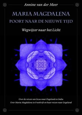 Maria Magdalena poort naar de Nieuwe Tijd (Paperback)