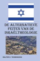 De alternatieve feiten van de Israëltheologie (Paperback)