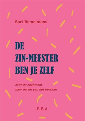 De zin-meester ben je zelf (Paperback)