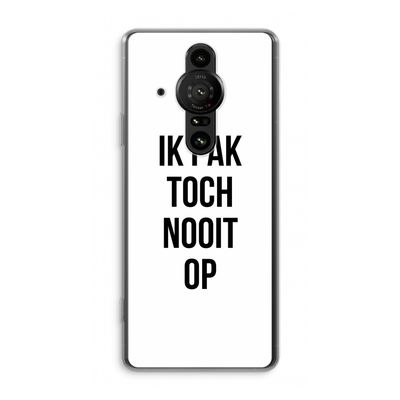 Ik pak nooit op: Sony Xperia Pro-I Transparant Hoesje