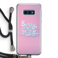 Sorry not sorry: Samsung Galaxy S10e Transparant Hoesje met koord