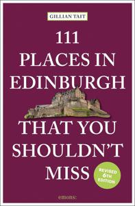 Reisgids 111 places in Places in Edinburgh That You Shouldn't Miss | E