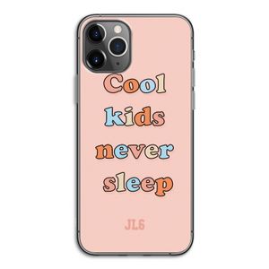 Cool Kids Never Sleep: iPhone 11 Pro Transparant Hoesje