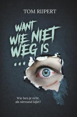 Want wie niet weg is... - Tom Rijpert - ebook