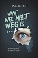 Want wie niet weg is... - Tom Rijpert - ebook