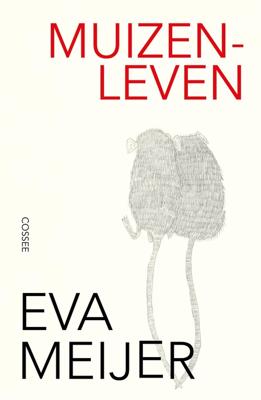 Muizenleven - Eva Meijer - ebook