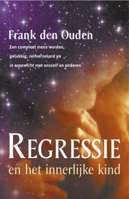 Regressie en het innerlijke kind (Paperback)