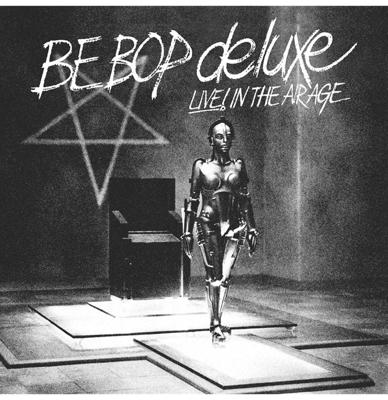 Be Bop Deluxe - Live! In The Air Age (Record Store Day 2022) 3 (LP)