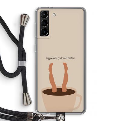 Aggressively drinks coffee: Samsung Galaxy S21 Plus Transparant Hoesje met koord