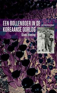 Een bollenboer in de Koreaanse oorlog - Sjaak Vlaming - ebook