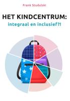 Het Kindcentrum: integraal en inclusief?! (Paperback)
